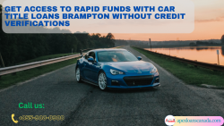 Get access to rapid funds with car title loans Brampton without credit verifications