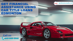 Get financial assistance using car title loans Edmonton