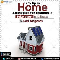 Glow Up Your Home: Strategies for residential Solar panel installation in Los Angeles