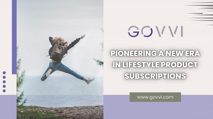 GOVVI – Pioneering a New Era in Lifestyle Product Subscriptions