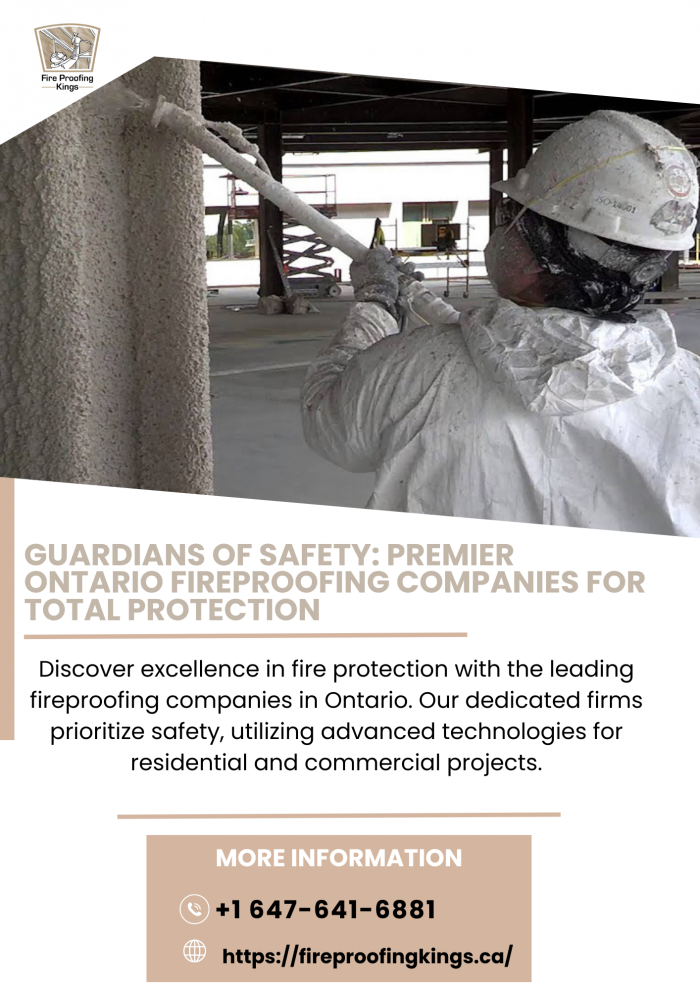 Guardians of Safety: Premier Ontario Fireproofing Companies for Total Protection