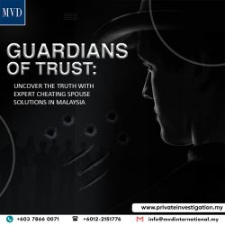 Guardians of Trust Uncover the Truth with Expert Cheating Spouse Solutions in Malaysia