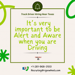 Hiring Agency Near Texas – Always Be Alert and Aware in Truck Driving