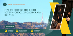 How to Choose the Right Acting School in California for You