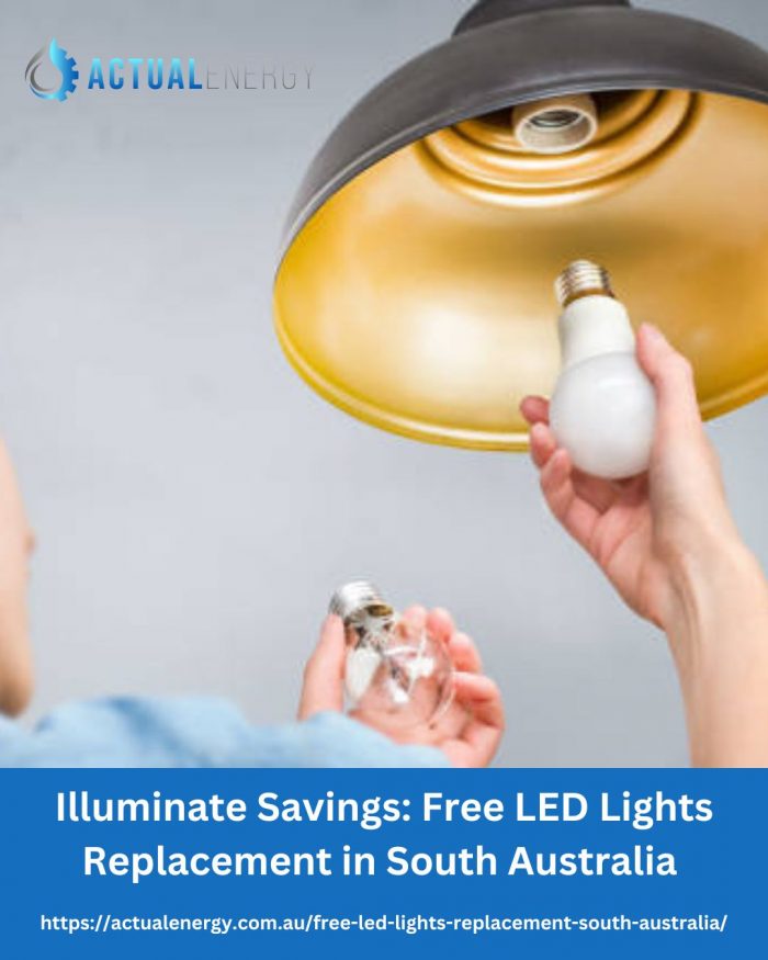 Illuminate Savings: Free LED Lights Replacement in South Australia | Actual Energy
