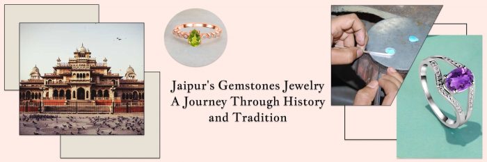 Jaipur’s Gemstones Jewelry – A Journey Through History and Tradition