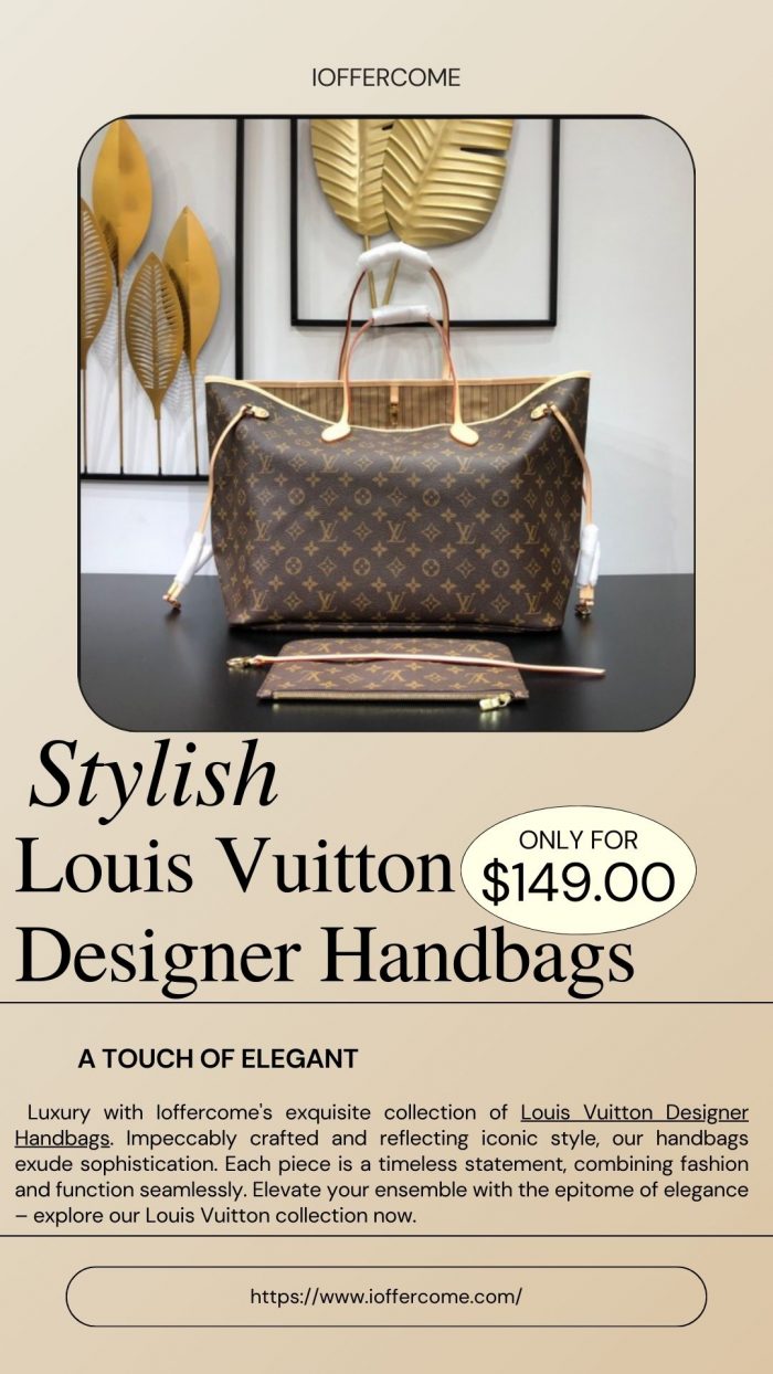 Style with Ioffercome’s Louis Vuitton Designer Handbags