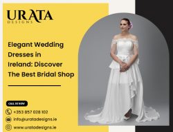 Elegant Wedding Dresses in Ireland: Best Bridal Shop Urata Designs