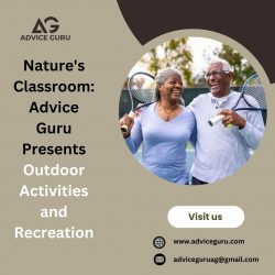 Nature’s Classroom: Advice Guru Presents Outdoor Activities and Recreation