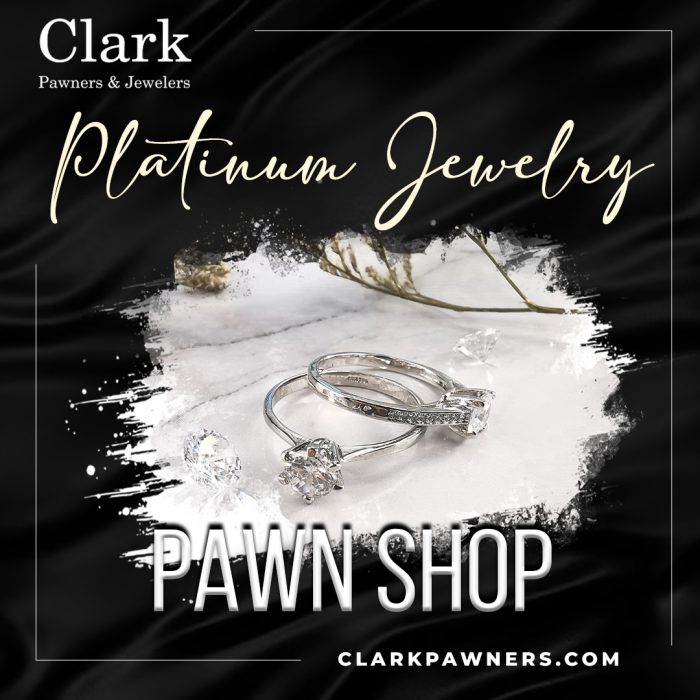 Elevate Your Style with Clark Pawners & Jewelers – Your Trusted Destination for Platinum Jew ...