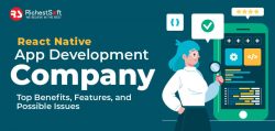 React Native App Development Company – Top Benefits, Features, and Possible Issues