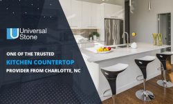 Universal Stone: One of the Trusted Kitchen Countertop Providers from Charlotte, NC
