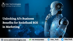 Unlocking AI’s Business Benefits for Redefined ROI in Marketing