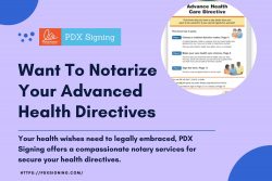 Want To Notarize Your Advanced Health Directives