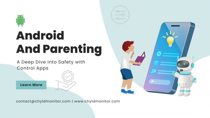 Android & Parenting: A Deep Dive into Safety with Control Apps