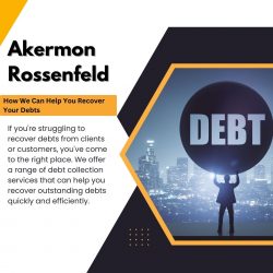 Akermon Rossenfelds Your Trusted Partner in Debt Recovery