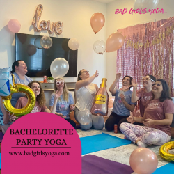 Bachelorette Yoga Party Bad Girls Yoga