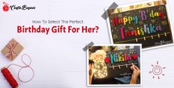 How To Select The Perfect Personalised Gift For Her?