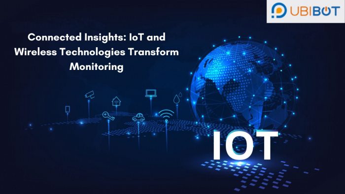 Connected Insights: IoT and Wireless Technologies Transform Monitoring