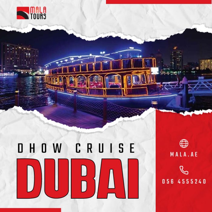 Witness Dubai Harbour’s unrivaled Charm with Mala Tourism’s Dhow Cruise in Dubai