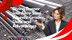 Diving Deeper into Alloy Steel Rounds Grades, Uses, and Advantages (Best Round Bars Manufacturer ...