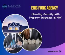 Eric Funk Agency | Elevating Security with Property Insurance in NYC