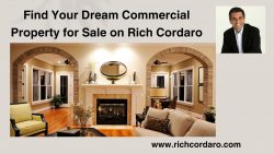 Find Your Dream Commercial Property for Sale on Rich Cordaro