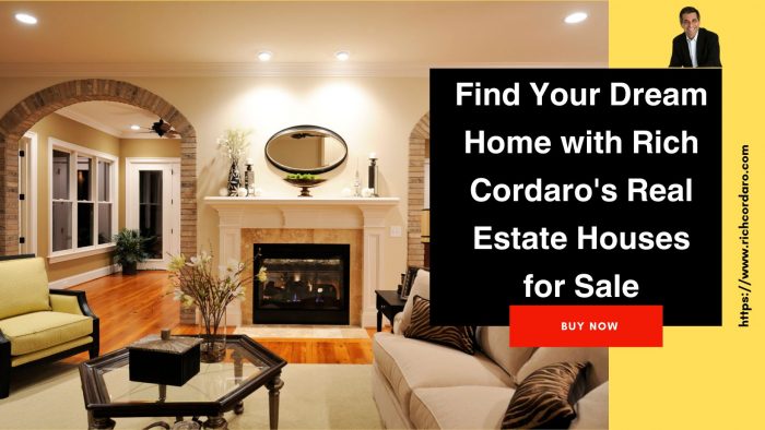 Find Your Dream Home with Rich Cordaro’s Real Estate Houses for Sale