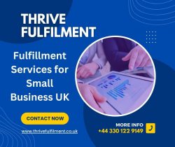 Empower Your Small Business with UK’s Premier Fulfillment Services – Thrive Fulfilment