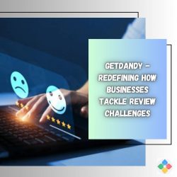 Getdandy – Redefining How Businesses Tackle Review Challenges