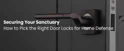 How to Pick the Right Door Locks for Home Defence
