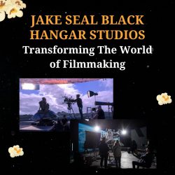 Jake Seal Black Hangar Studios transforming the World of Filmmaking