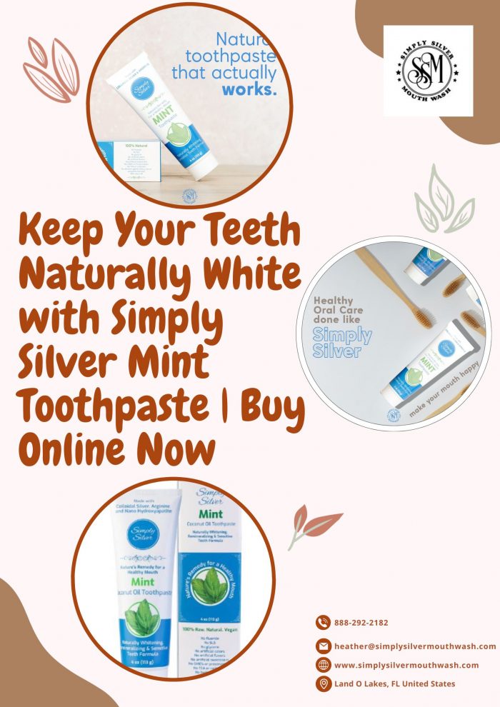 Keep Your Teeth Naturally White with Simply Silver Mint Toothpaste | Buy Online Now