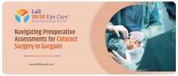 Cataract Surgery Excellence in Gurgaon: Experience Clearer Vision with Lall Eye Center 20/20