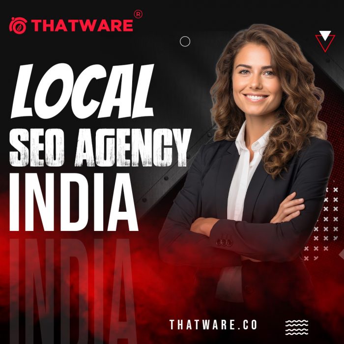 Boost Your Business with Thatware: The Best Local SEO Agency in India