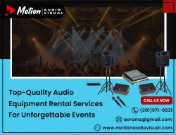 Top-Quality Audio Equipment Rental Services for Unforgettable Events