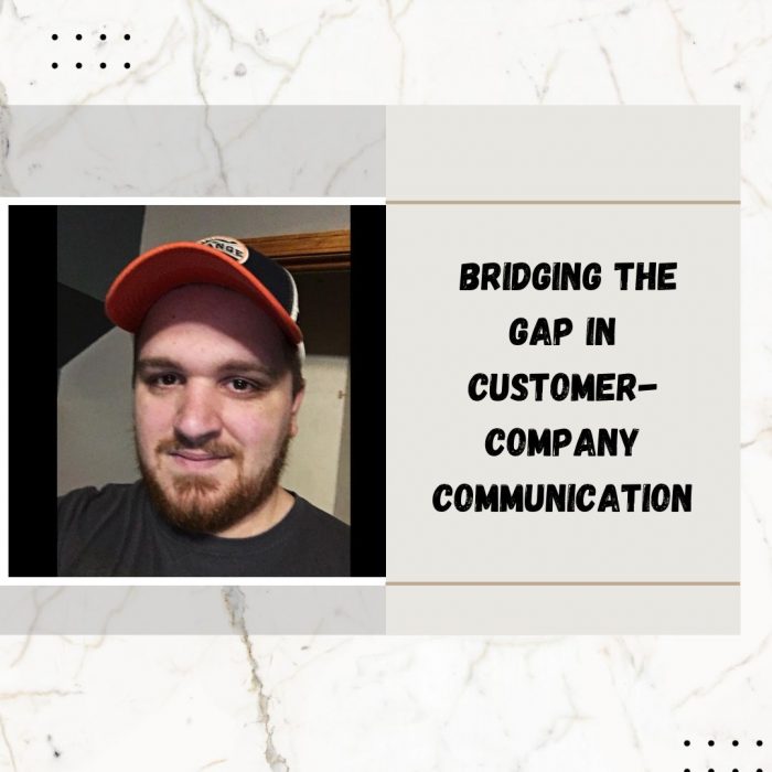 Nickolas Dann – Bridging the Gap in Customer-Company Communication