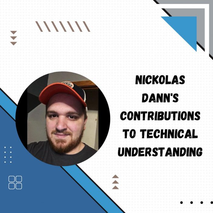 Nickolas Dann – Contributions to Technical Understanding