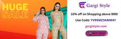 Gargi Style Special: Enjoy 10% Off on Orders Over 1999!