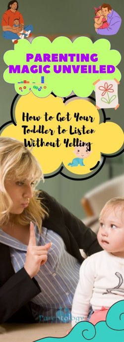 Nurturing Communication: A Guide to Getting Your Toddler to Listen Without Yelling