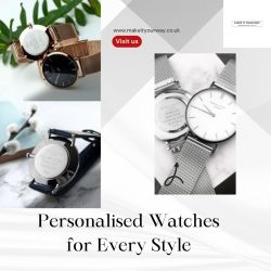 Experience the Beauty of Personalised Watches with Make It Your Way