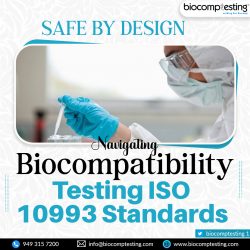 Safe by Design Navigating Biocompatibility Testing ISO 10993 Standards