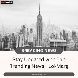 Stay Updated with Top Trending News – LokMarg