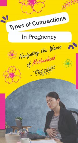 Types of Contractions in Pregnancy: Navigating the Waves of Motherho