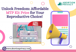 Unlock Freedom: Affordable MTP Kit Price for Your Reproductive Choice!