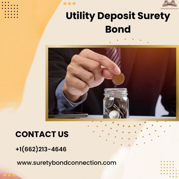 Connections A Utility Deposit Surety Bond