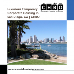 Luxurious Temporary Corporate Housing in San Diego, CA | CHBO