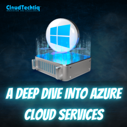 A Deep Dive into Azure Cloud Services