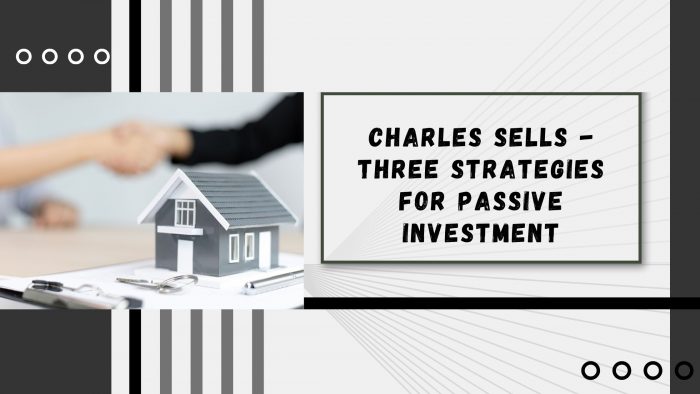 Charles Sells – Three Strategies for Passive Investment