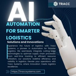 Transforming Logistics Through Intelligent Automation – Tracc Systems